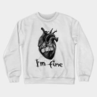 I'm Fine. Scribble Art. Crewneck Sweatshirt